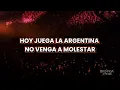 La T y La M - Hoy juega la Argentina (letra)
