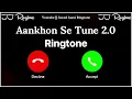 New Ringtone 2026| Aankhon Se Tune 2.0 Ringtone|Aankhon Se Tune Ye Kya Keh Diya Ringtone|JJ Ringtone