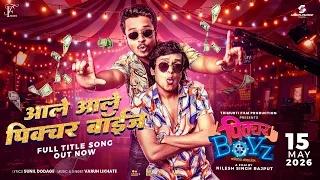 Picture Boyz (Title Song) Varun L | Pratik L | Hansraj J | Arbaj S | Nilesh Singh Rajput 15 May 2026