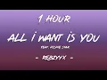 All I want is you - Rebzyyx (Lyrics) \