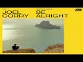 Download Lagu Joel Corry - Be Alright