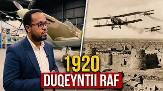 London I Madxafka RAF oo ay yaallaan diyaaradihi lagu duqeeyay Daraawiish 1920-ki
