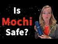 Is Mochi SAFE