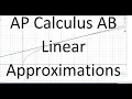 AP Calculus AB - Linear Approximations