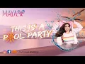 Download Lagu DJ Maya - This is a Pool Party (Digital SET)