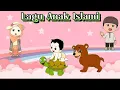 Download Lagu 17 Menit Kompilasi Lagu Anak Islami Balita Terfavorit 2025 - Kumpulan Lagu Islami Anak Anak Terbaru
