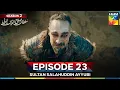 Download Lagu Sultan Salahuddin Ayyubi Season 2 Episode 23 - 11 September 25 - HUM TV