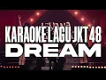 Download Lagu KARAOKE JKT48 - Dream