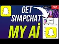 How To Get My AI On Snapchat