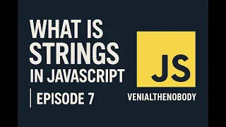 JavaScript Strings Explained with Live Examples What is a String in JS Episode 7