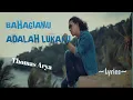 Download Lagu BAHAGIAMU ADALAH LUKAKU || THOMAS ARYA || LYRICS @niakurniawati1413