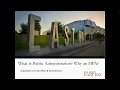 What is Public Administration And Why an MPA degree early version