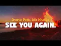 Download Lagu Charlie Puth, Wiz Khalifa - See You Again (lyrics)