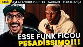 PESADÍSSIMO!!! JVILA FT. VEIGH, VULGO FK E KAYBLACK - PUXA O LANÇ4 [REAÇÃO]
