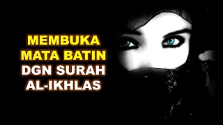 Download CARA MEMBUKA MATA BATIN DENGAN SURAH AL-IKHLAS MP3