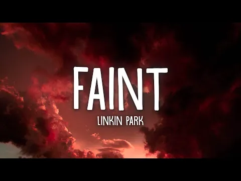 Download MP3 Linkin Park - Faint (Lyrics)