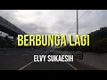 Download Lagu BERBUNGA LAGI - ELVY SUKAESIH