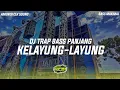 Lagu DJ TRAP BASS PANJANG KELAYUNG-LAYUNG COCOK UNTUK CEK SOUND | SPM PROJECT