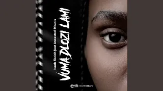 vuma dlozi lami feat ancestral rituals 