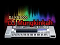 Download Lagu DJ Mungkinkah Full bass KN7000 / dj kn7000 full bass