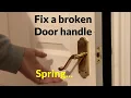 How to fix a Loose Door Handle - Replace broken spring