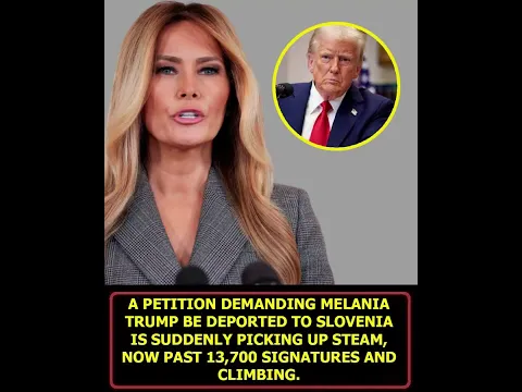 13,700+ SIGNATURES! Petition Demands Melania’s Deportation