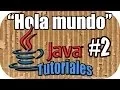 Tutoriales JAVA en Espanol - Instalacion Eclipse Hola mundo