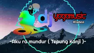 Download Aku ra mundur ( Tepung Kanji ) Terbaruu yoga music klaten 2020 MP3