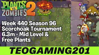 6 3M Week 440 Scorchoak Tournament PvZ 2 Arena Season 96 MID LEVEL