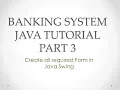 Banking System Java Tutorial Part 3 Creating Forms in Java Netbeans