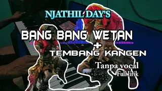 Download BANG BANG WETAN+TEMBANG KANGEN versi Jathilan/Jaranan/Gedruk MP3