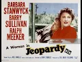 Download Lagu JEOPARDY (1953) Theatrical Trailer - Barbara Stanwyck, Barry Sullivan, Ralph Meeker