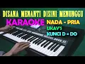 Download Lagu Disana Menanti Disini Menunggu - Ukay'S | KARAOKE Nada Pria