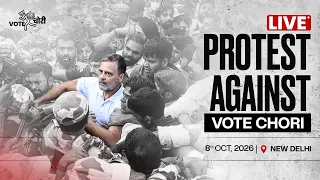 LIVE: Protest Against Vote Chori | New Delhi