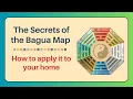 The Secrets of the Bagua Map and Applying It to Your Home Feng Shui Tips