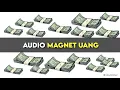Download Lagu AUDIO MAGNET UANG