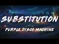 Purple Disco Machine, Kungs - Substitution (Lyrics) ft. Julian Perretta