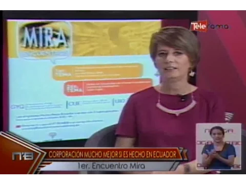 Corporación mucho mejor si es hecho en Ecuador 1er. Encuentro Mira