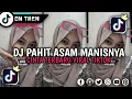 Download Lagu DJ PAHIT ASAM MANISNYA CINTA FULL BASS MENGKANE TERBARU VIRAL TIKTOK 🌿🌿🌿
