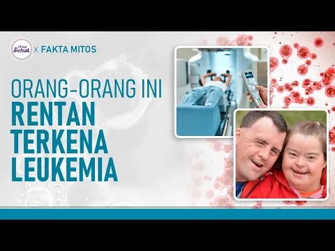 Siapa yang Rentan Terkena Leukemia? Kenali Faktor-Faktor Risikonya