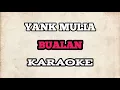 Lagu (KARAOKE) Yank Mulia - Bualan | HQ Audio