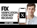 How To Fix X Twitter App Verification Code Not Received Final Solution