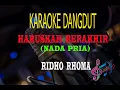 Download Lagu Karaoke Haruskah Berakhir Nada Pria - Ridho Rhoma (Karaoke Dangdut Tanpa Vocal)
