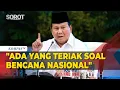 Lagu Prabowo: Ada yang Teriak Bencana Nasional, Situasi Sumatera Terkendali
