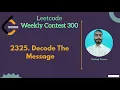 2325 Decode the Message leetcode weekly 300 Leetcode Medium