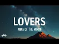Download Lagu Anna Of The North - Lovers (Lyrics) Download Lagu Anna Of The North - Lovers (Lyrics)