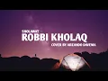 Download Lagu ROBBI KHOLAQ Cover Adzando Davema( Lyrics )🔥 #sholawatpenyejukhati#adzando #sholawatmerdu#MusicLands