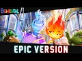 Download Lagu Steal The Show - Disney's Elemental | EPIC VERSION MP3