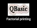 QBASIC program to print the factorial of a number