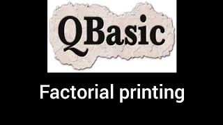 QBASIC program to print the factorial of a number